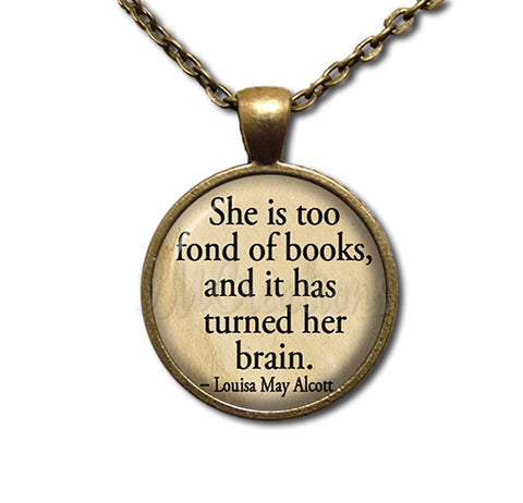 Alcott Books Quote "...too fond of books..."