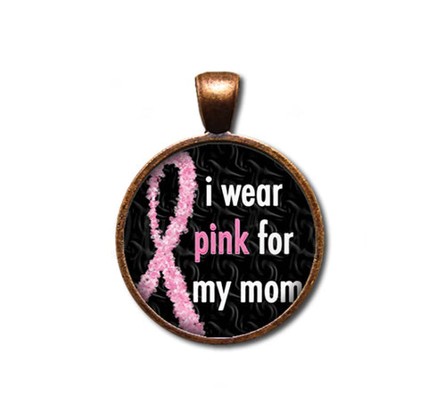 I Wear Pink For Mom Cancer Awareness