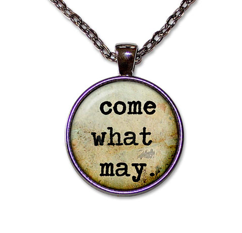 Come What May