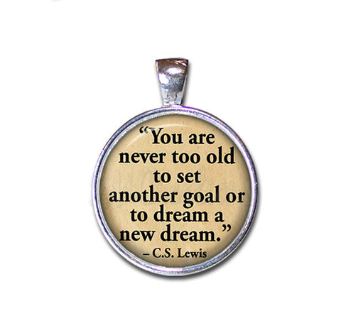 C.W. Lewis Quote "..never too old.."